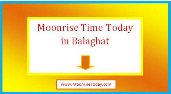 moonrise time today in balaghat