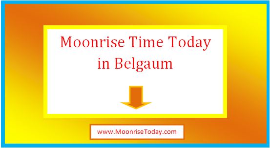 moonrise time today in belgaum