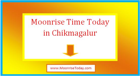 moonrise time today in chikmagalur