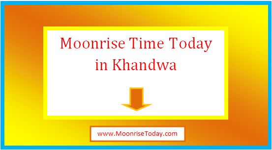 moonrise time today in khandwa