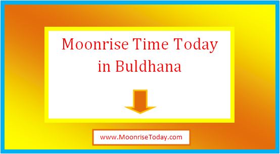 moonrise time today in buldhana