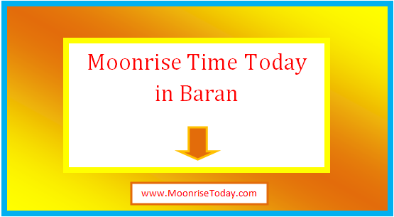 moonrise time today in baran