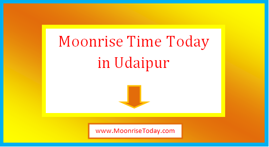 moonrise time today in udaipur